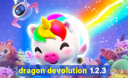 dragon devolution 1.2.3